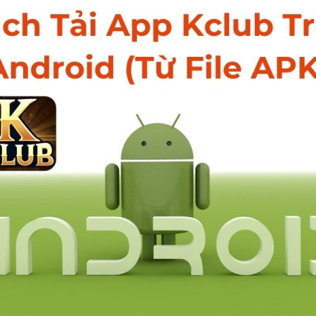 Tải App Kclub